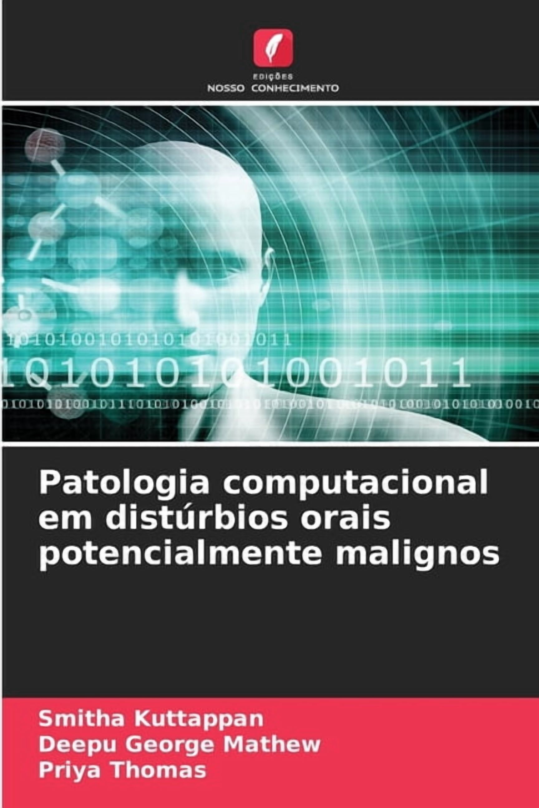 Patologia computacional em distÃºrbios orais potencialmente malignos, (Paperback)