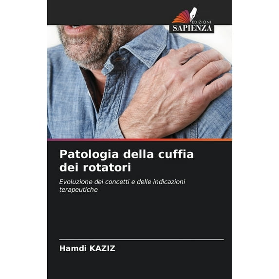 Patologia della cuffia dei rotatori (Paperback)