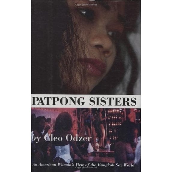 Pre-Owned Patpong Sisters: An American Woman's View of the Bangkok Sex World (Hardcover) 1559702818 9781559702812