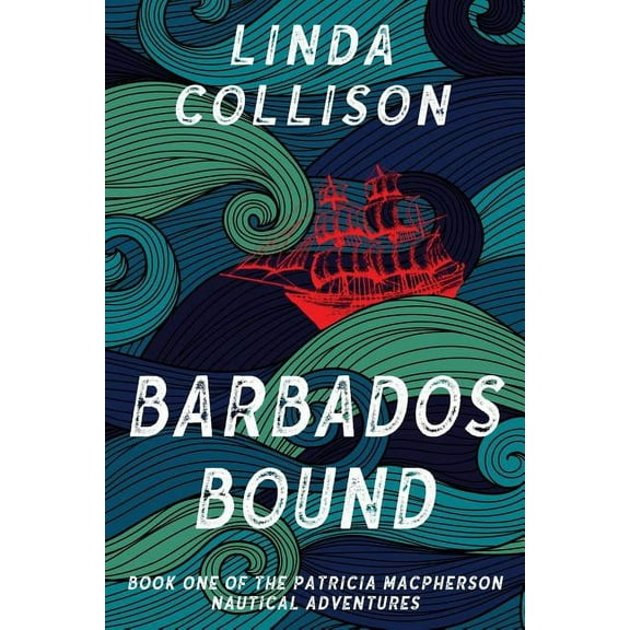 Patricia MacPherson Nautical Adventure Barbados Bound, Book 1, (Paperback)
