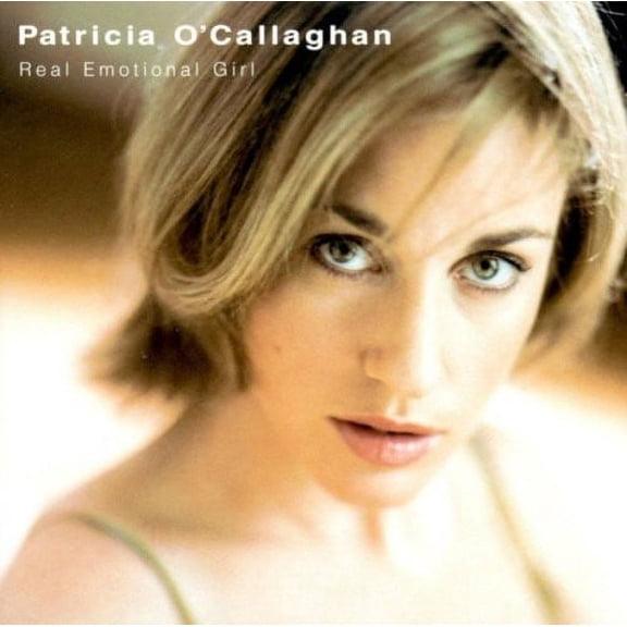 Patricia O'Callaghan - Real Emotional Girl - Opera / Vocal - CD