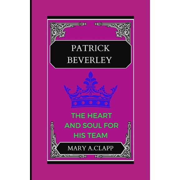 Patrick Beverley: The Heart and Soul for His Team, (Paperback)