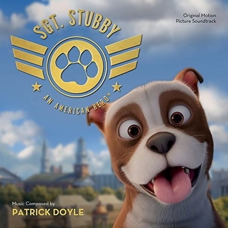 Patrick Doyle - Sgt. Stubby: An American Hero Soundtrack - Soundtracks - CD