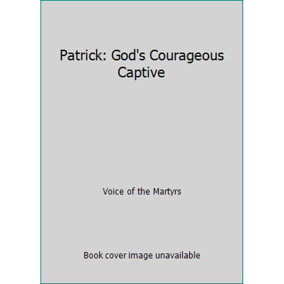Pre-Owned Patrick: God's Courageous Captive (Courageous, 4) (Hardcover) 0882642030 9780882642031