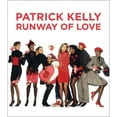 thumbnail image 1 of Pre-Owned Patrick Kelly: Runway of Love (Hardcover) 0300260237 9780300260236, 1 of 1