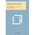 thumbnail image 1 of Patrick Kevin Foley : An Appreciation and a Few Reminiscences (Paperback), 1 of 1