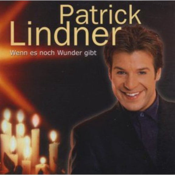 Patrick Lindner - Wenn Es Noch Wunder Gibt [CD]