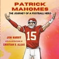 thumbnail image 1 of Patrick Mahomes: The Journey of a Football Hero, (Paperback), 1 of 1
