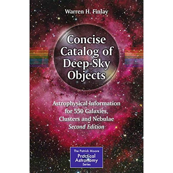 Pre-Owned Concise Catalog of Deep-Sky Objects: Astrophysical Information for 550 Galaxies, Clusters and Nebulae (Paperback) 3319031694 9783319031699