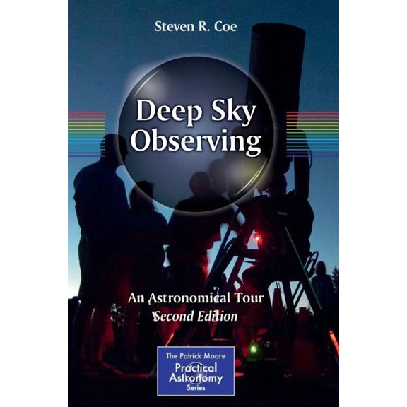 Patrick Moore Practical Astronomy Deep Sky Observing: An Astronomical Tour, (Paperback)