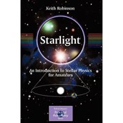 Patrick Moore Practical Astronomy Starlight An Introduction to Stellar Physics for Amateurs, Paperback