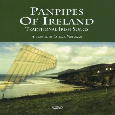 Patrick Mulligan - Panpipes of Ireland: Traditional Irish Songs - Music & Performance - CD