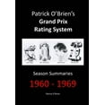 thumbnail image 1 of Patrick O'Brien's Grand Prix Rating System: Season Summaries 1960-1969 (Paperback), 1 of 1