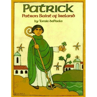 Patrick: Patron Saint of Ireland, (Paperback)