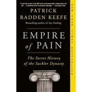 Patrick Radden Keefe Empire of Pain The Secret History of the Sackler Dynasty Paperback