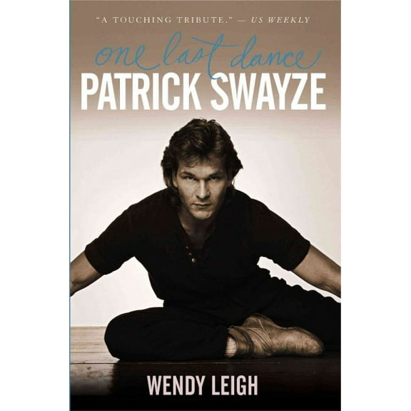 Pre-Owned Patrick Swayze: One Last Dance (Paperback) 1439149992 9781439149997