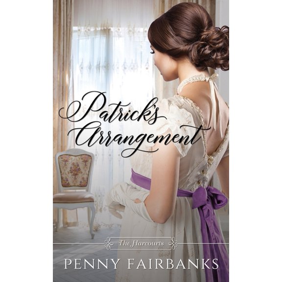 The Harcourts Patrick's Arrangement: A Regency Romance, Book 4, (Paperback)