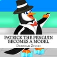 thumbnail image 1 of Patrick the Penguin becomes a Model, (Paperback), 1 of 1