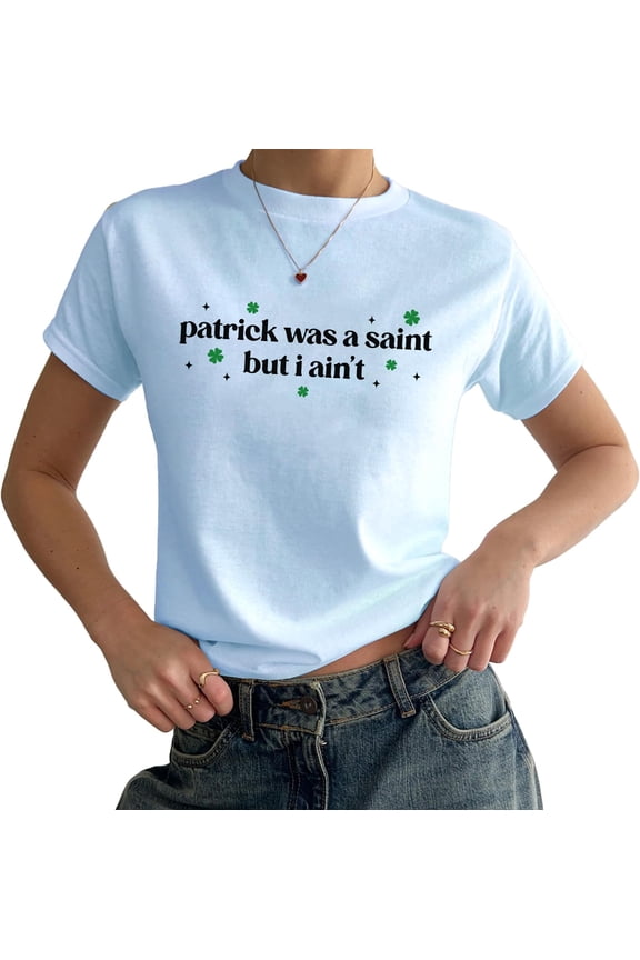 Patrick was a Saint But I Ain't Baby Tee - St Patricks Day Y2K Baby Tee, Irish Girl Paddy's Day Top