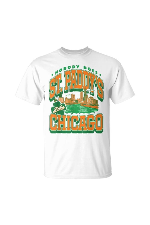 Patricks Day Nobody Does St Paddys Like Chicago TShirt