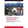 thumbnail image 1 of Patrimonio cultural y desarrollo turístico en Santiago de Cuba (Paperback), 1 of 1