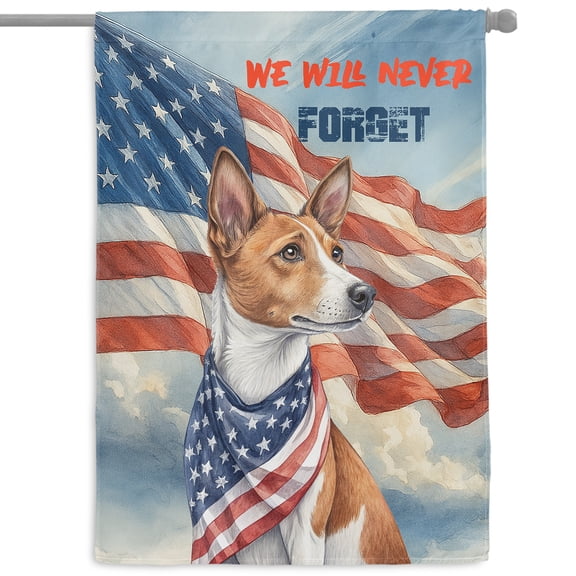 Patriot Basenji We Will Never Forget Patriotic Remembrance Day House Flag 28x40in Double Sided African Barkless Dog Lover Outdoor Decor - 12014