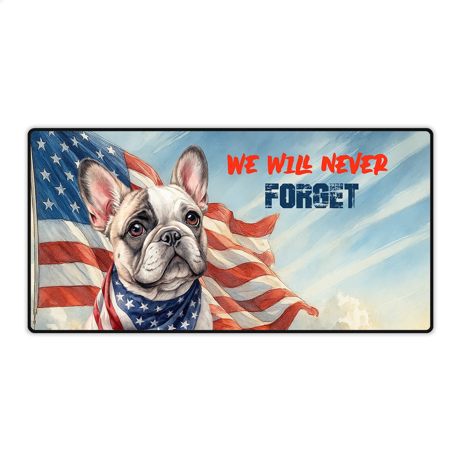 Patriot French Bulldog We Will Never Forget Patriotic Remembrance Day ...