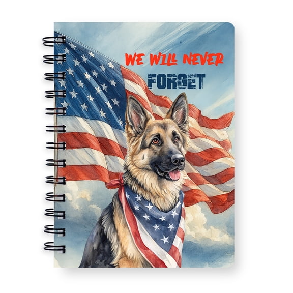 Patriot German Shepherd We Will Never Forget Patriotic Remembrance Day Spiral Bound Journal Alsatian Dog Lover Gifts 5x7in Spiral Notebook - 12014