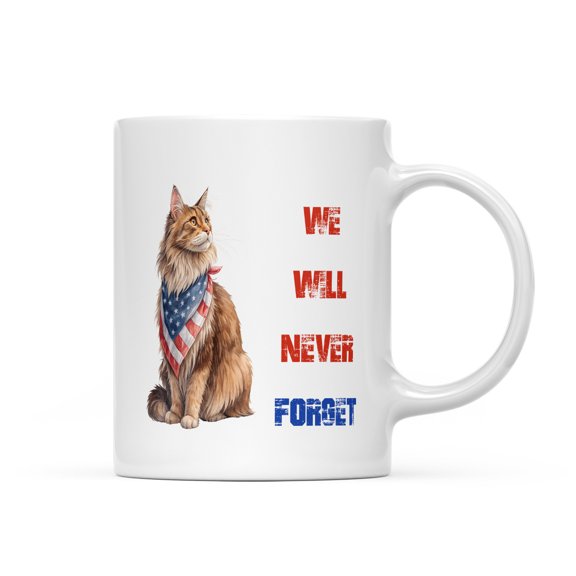 Patriot Maine Coon We Will Never Forget Patriotic Remembrance Day Mug Cat Lover Kitten Owner Gifts Coffee Tea Cup - 12014
