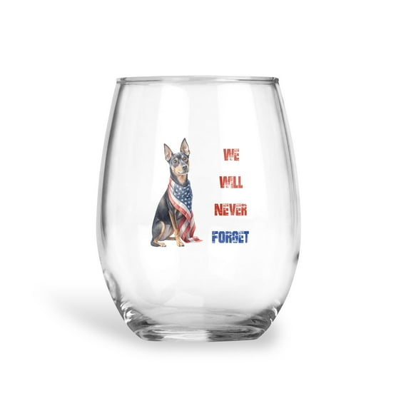 Patriot Miniature Pinscher We Will Never Forget Patriotic Remembrance Day 15oz Stemless Wine Glass Mug Mini Pin Dog Lover Wine Glasses Cup - 12014