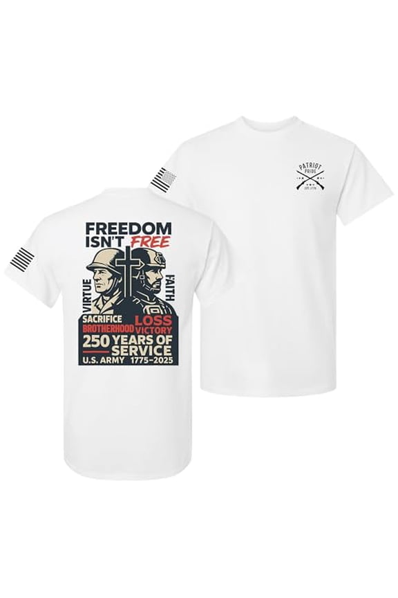 Patriot Pride Men's Graphic T-Shirt – “Freedom Isn’t Free” 250th Anniversary of US Army Service & Flag Design, White, Large