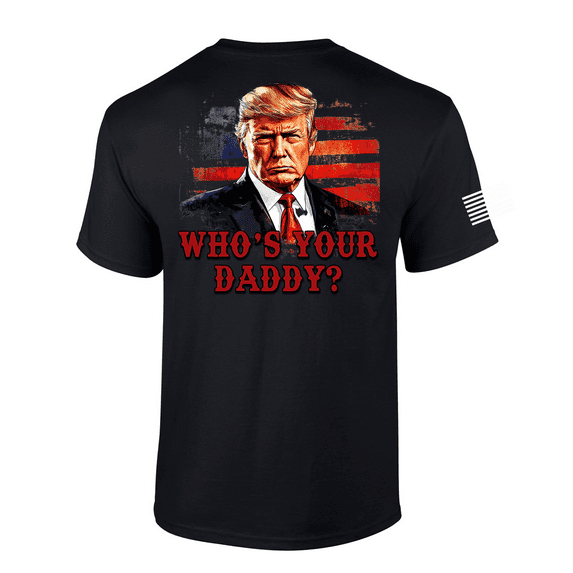 Patriot Pride Mens Funny Trump Who's Your Daddy Short Sleeve T-Shirt-Black-Small