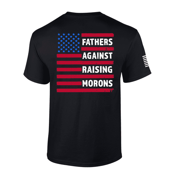 Patriot Pride Mens Humorous Political Fathers Against Raising Morons Short Sleeve T-Shirt, Dad Gift for Father's Day, Black-XX-Large
