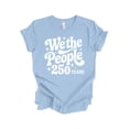 thumbnail image 1 of Patriot Pride Women's Short Sleeve Distressed Graphic T-Shirt - Retro Wavy We The People 250 Years Design-Baby Blue-XX-Large, 1 of 2