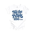 thumbnail image 1 of Patriot Pride Women's Short Sleeve Distressed Graphic T-Shirt - Retro Wavy We The People 250 Years Design-White-Small, 1 of 2