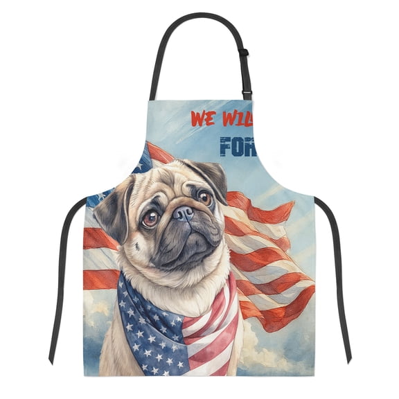 Patriot Pug We Will Never Forget Patriotic Remembrance Day Apron Dog Lover Gifts for Cooking Grilling Baking Painting Gardening - 12014