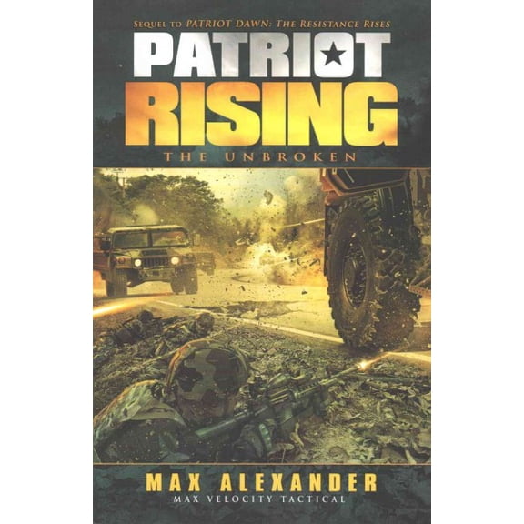 Patriot Rising: The Unbroken (Paperback)