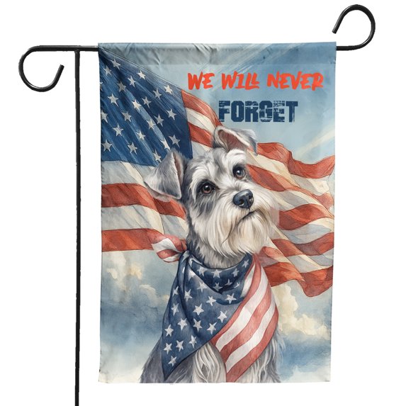Patriot Schnauzer We Will Never Forget Patriotic Remembrance Day Garden Flag 12x18in Double Sided Miniature Schnauzer Dog Lover Outdoor Decor - 12014