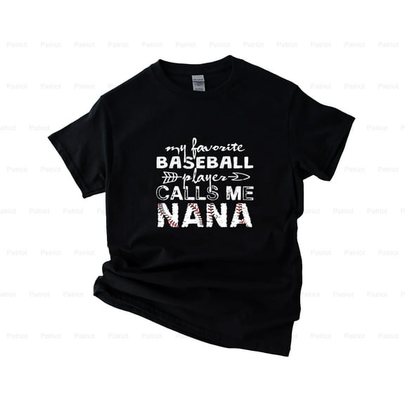 Patriot86 My Favorite Baseball Player Calls Me Nana Shirt, Mother Day T-Shirt, SW, Hoodie, for Unisex, up to size 5XL.
