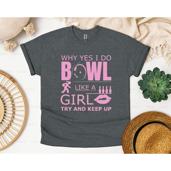Patriot91 Womens Women's Bowling Funny Bowl Like A Girl Ten Pin Fun T-Shirt, SW, Hoodie, for Unisex, up to size 5XL.