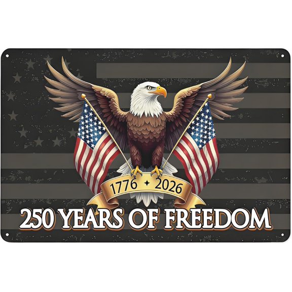 Patriotic 250 Years of Freedom Metal Wall Sign Vintage Iron Plaque with Bald Eagle and Dual Flag Design Home Bar Man Cave Decor 8 x 12 Inch