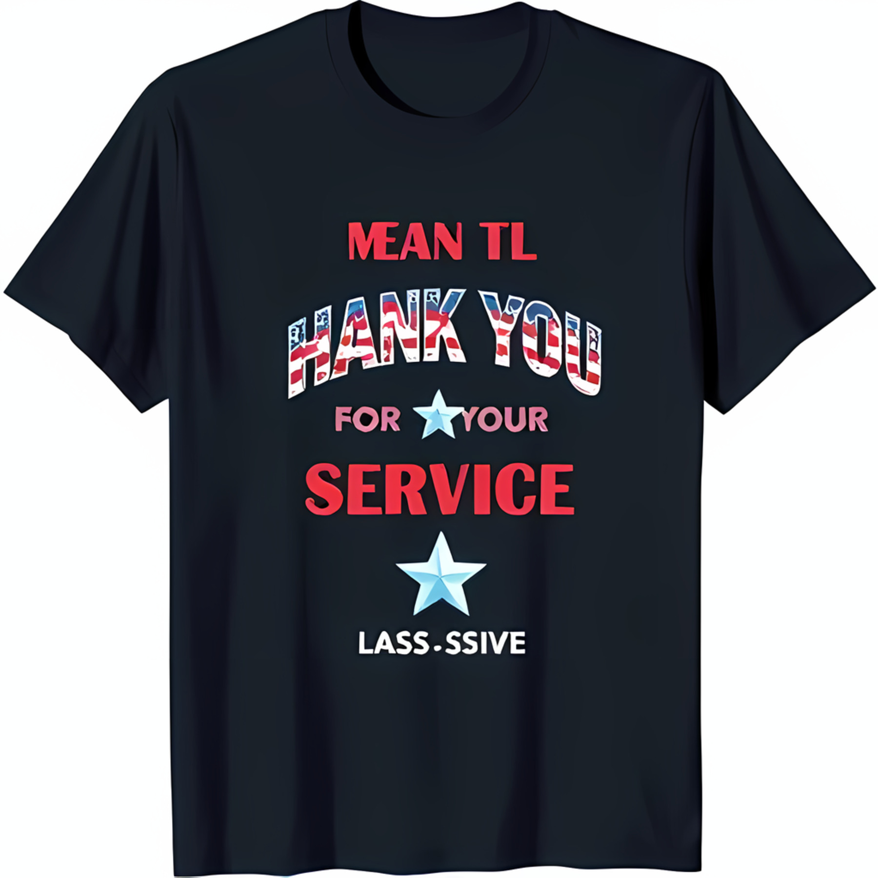 Patriotic Black TShirt with 'Mean TL Thank You For Your Service Lass