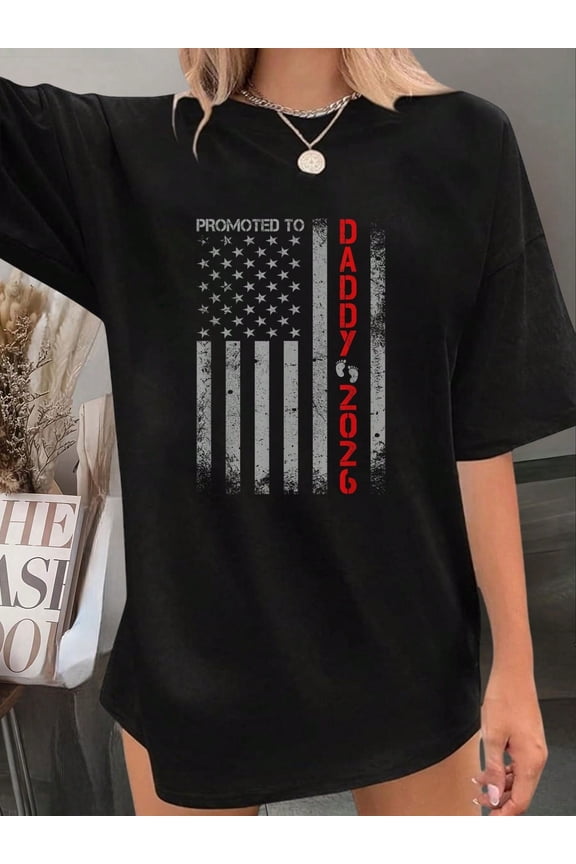 Patriotic Dad 2026 Promoted To Daddy Est 2026 New Dad 2026 T-Shirt - 100% Cotton T Shirts For Women, Summer Tops Clothes