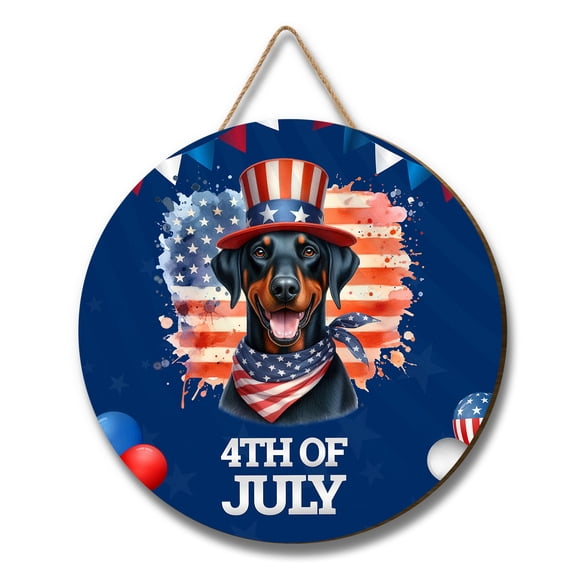 Patriotic Doberman Pinscher Celebrates 4th of July Round Wood Sign Doberman Dog Lover Gifts Hanging Wall Home Decor - 02009