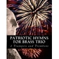 thumbnail image 1 of Patriotic Hymns For Brass Trio - 2 Trumpets and Trombone (Paperback), 1 of 1