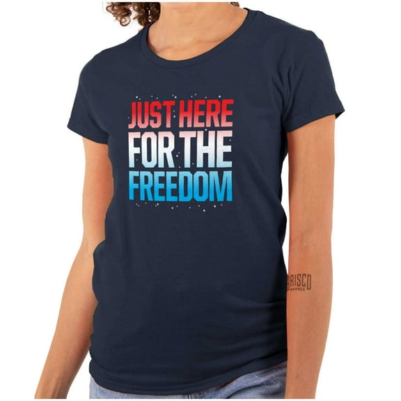 Patriotic Just Here For The Freedom Womens Slim Fit Graphic Tee Brisco Brands X