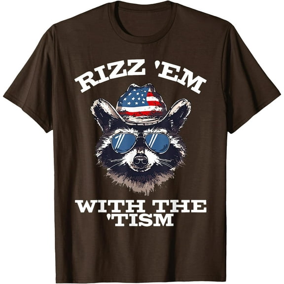 Patriotic Rizz Em With The Tism Raccoon Meme 4th Of July Unisex T-Shirt for Men Women Kids Toddler,Dark Chocolate Color,Size XL