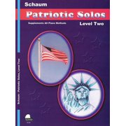Patriotic Solos Level 2 Upper Elementary Paperback by Wesley Schaum