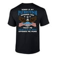 thumbnail image 1 of Patriotic Sorry If My Patriotism Offends You Adult Mens Short Sleeve T-Shirt-Black-Medium, 1 of 4