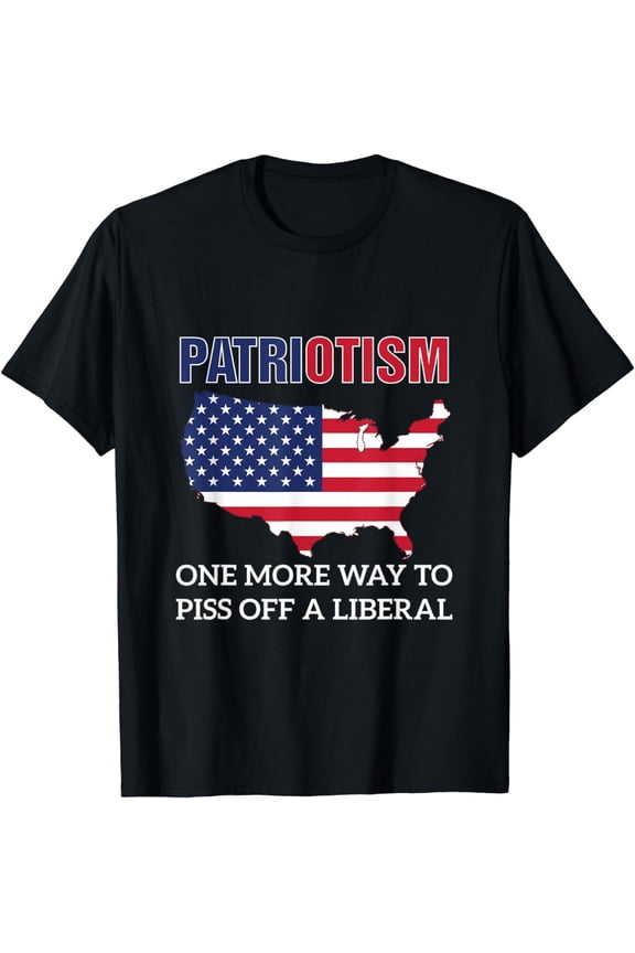 Patriotism One More Way To Piss Off A Liberal Republican Con T-Shirt